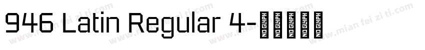 946 Latin Regular 4字体转换